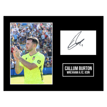 Signed Callum Burton Photo Display 16x12 - Wrexham A.F.C. Icon
